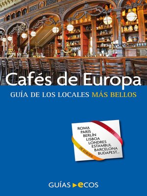 cover image of Cafés de Europa. Guía de los locales más bellos